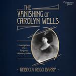 The Vanishing of Carolyn Wells