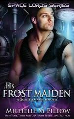 His Frost Maiden: A Qurilixen World Novel