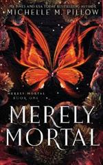Merely Mortal: Urban Fantasy Romance