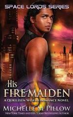 His Fire Maiden: A Qurilixen World Novel