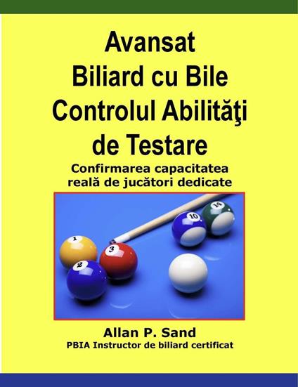 Avansat Biliard cu Bile Controlul Abilitati de Testare - Confirmarea capacitatea reala de jucatori dedicate