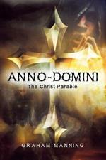 Anno-Domini: The Christ Parable