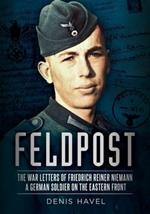 Feldpost: The War Letters of Friedrich Reiner Niemann