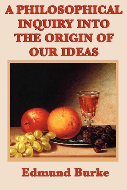 A Philosophical Inquiry into the Origin of Our Ideas