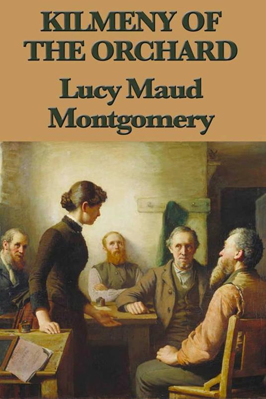 Kilmeny of the Orchard - Lucy Maud Montgomery - ebook