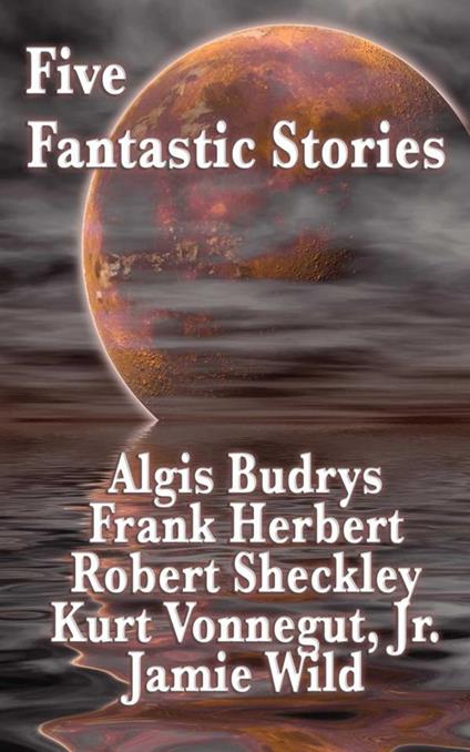 Five Fantastic Stories