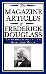 The Magazine Articles of Frederick Douglass