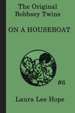 The Bobbsey Twins on a House Boat