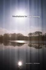 Meditations for the Grieving