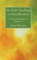 St. Paul's Teaching on Sanctification: A Practical Exposition of Romans VI