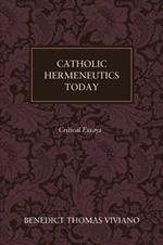 Catholic Hermeneutics Today