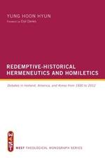 Redemptive-Historical Hermeneutics and Homiletics