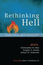 Rethinking Hell: Readings in Evangelical Conditionalism