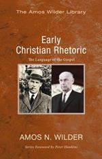 Early Christian Rhetoric: The Language of the Gospel