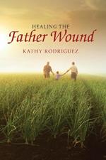 Healing the Father Wound