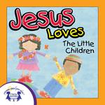 Jesus Loves The Little Children