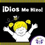 ¡Dios Me Hizo!