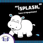 “Splash” hace el Hipopótamo!