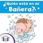 ¿Quién está en mi Bañera?