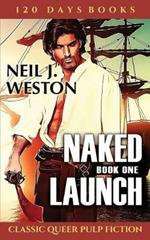 Naked Launch: Book One