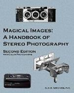 Magical Images (Color): A Handbook of Stereo Photography