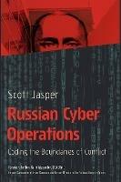 Russian Cyber Operations: Coding the Boundaries of Conflict