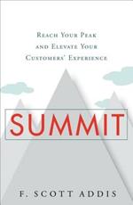 Summit: Reach Your Peak and Elevate Your Customers' Experience