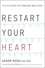 Restart Your Heart: The Playbook for Thriving with Afib