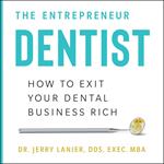 Entrepreneur Dentist, The