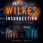 Wilkes Insurrection, The