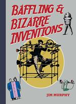 Baffling & Bizarre Inventions