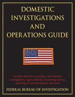 Domestic Investigations and Operations Guide