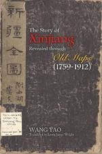 The Story of Xinjiang Revealed through Old Maps (1759-1912)