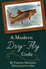 A Modern Dry-Fly Code