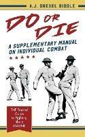 Do or Die: A Supplementary Manual on Individual Combat