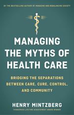 Managing the Myths of Health Care