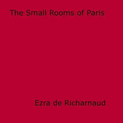 The Small Rooms of Paris