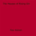 The Houses of Rising Sin