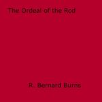 The Ordeal of the Rod