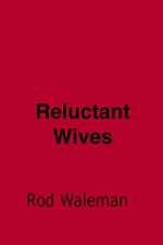 Reluctant Wives