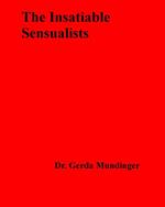 The Insatiable Sensualists