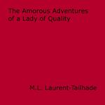 The Amorous Adventures of a Lady of Quality