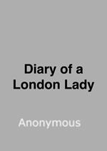 Diary of a London Lady