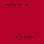 A Bride for Torment