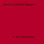 Ruth's Ruthless Ransom