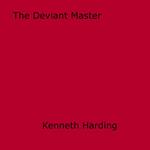 The Deviant Master