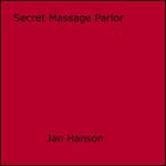 Secret Massage Parlor