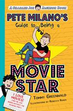 Pete Milano's Guide to Being a Movie Star