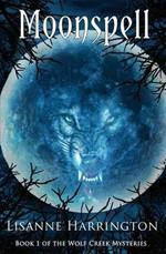 Moonspell: Book 1 of the Wolf Creek Mysteries