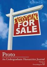 Proto: An Undergraduate Humanities Journal, Vol. 6 2015 - Everything for Sale